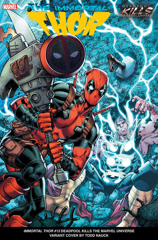 Immortal Thor #13 Todd Nauck Deadpool Kills The Marvel Universe Variant [Weapon X-Traction]