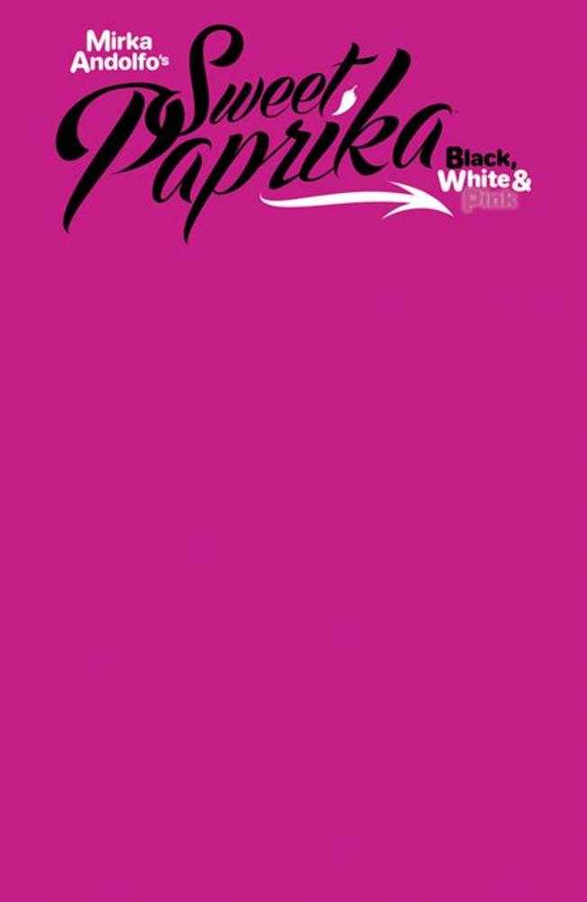 Mirka Andolfos Sweet Paprika Black White & Pink #2 Cover F Blank Sketch Variant