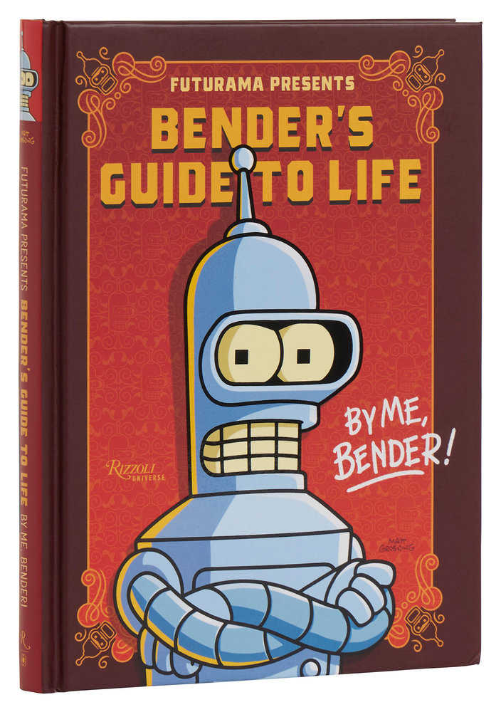 Futurama Presents: Bender’s Guide To Life