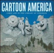 Cartoon America: Comic Art in the Library of Congress Hardcover