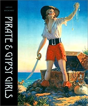 Pirate & Gypsy Girls (Artist Archives) Softcover