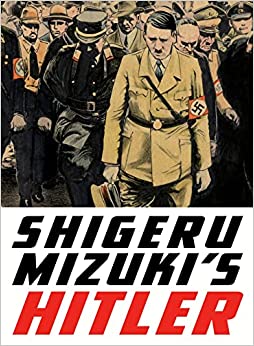 Shigeru Mizuki’s Hitler Graphic Novel (New Printing) (Mature)