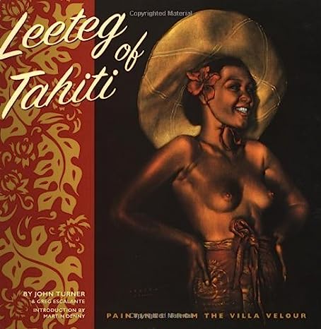 Leeteg of Tahiti, Paintings from the Villa Velour Softcover