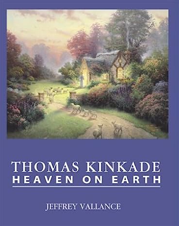Thomas Kinkade: Heaven on Earth Softcover