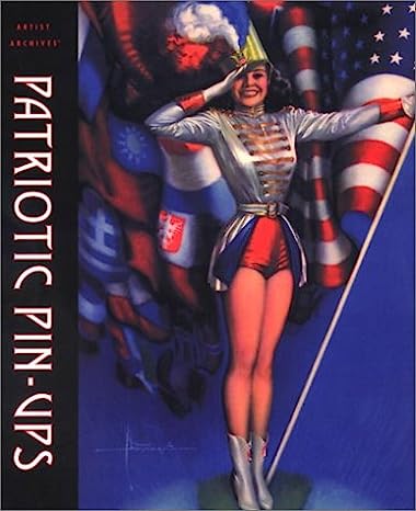Patriotic Pin-Ups (Artist Archives) Softcover
