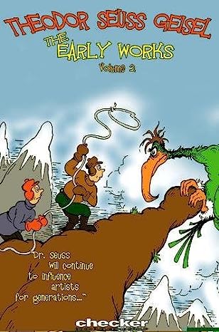 Theodor Seuss Geisel: The Early Works of Dr. Seuss Volume 02 Hardcover