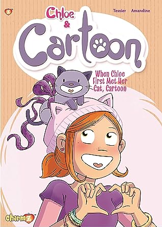 Chloe And Cartoon Graphic Novel Volume 01