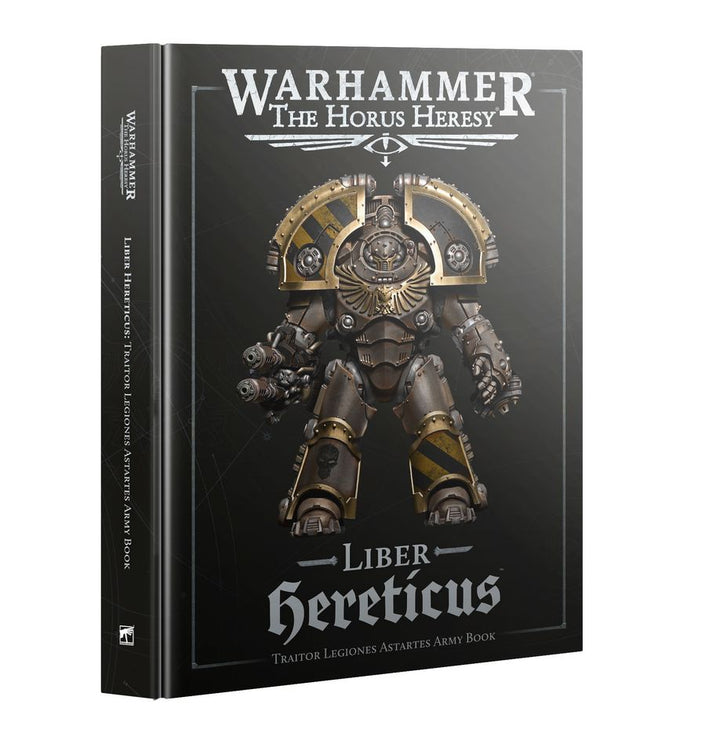 Horus Heresy: Liber Hereticus - Traitor Legiones Army Book