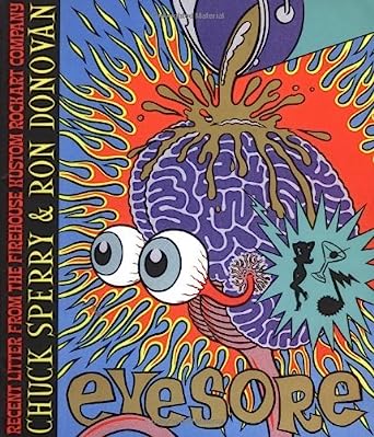 Eyesore: Recent Litter from the Firehouse Kustom Rockart Company Softcover