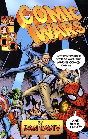 Comic Wars: How Two Tycoons Battled Over the Marvel Comics Empire--And Both Lost Hardcover