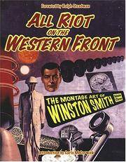 All Riot on the Western Front: The Montage Art of Winston Smith Softcover