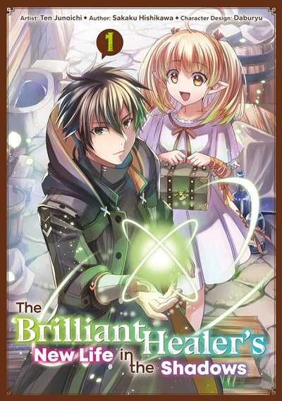 Brilliant Healer's New Life in the Shadows: Volume 1 (Manga)