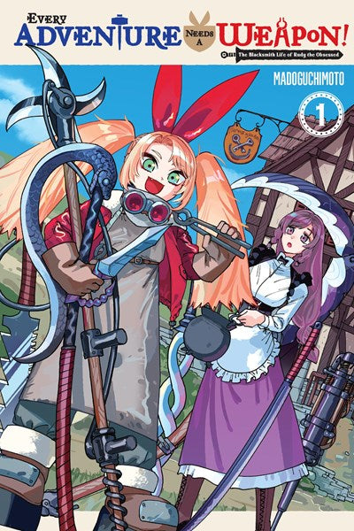 Every Adventure Needs a Weapon! Graphic Novel Volume 01 The Blacksmith Life of Rudy the Obsessed