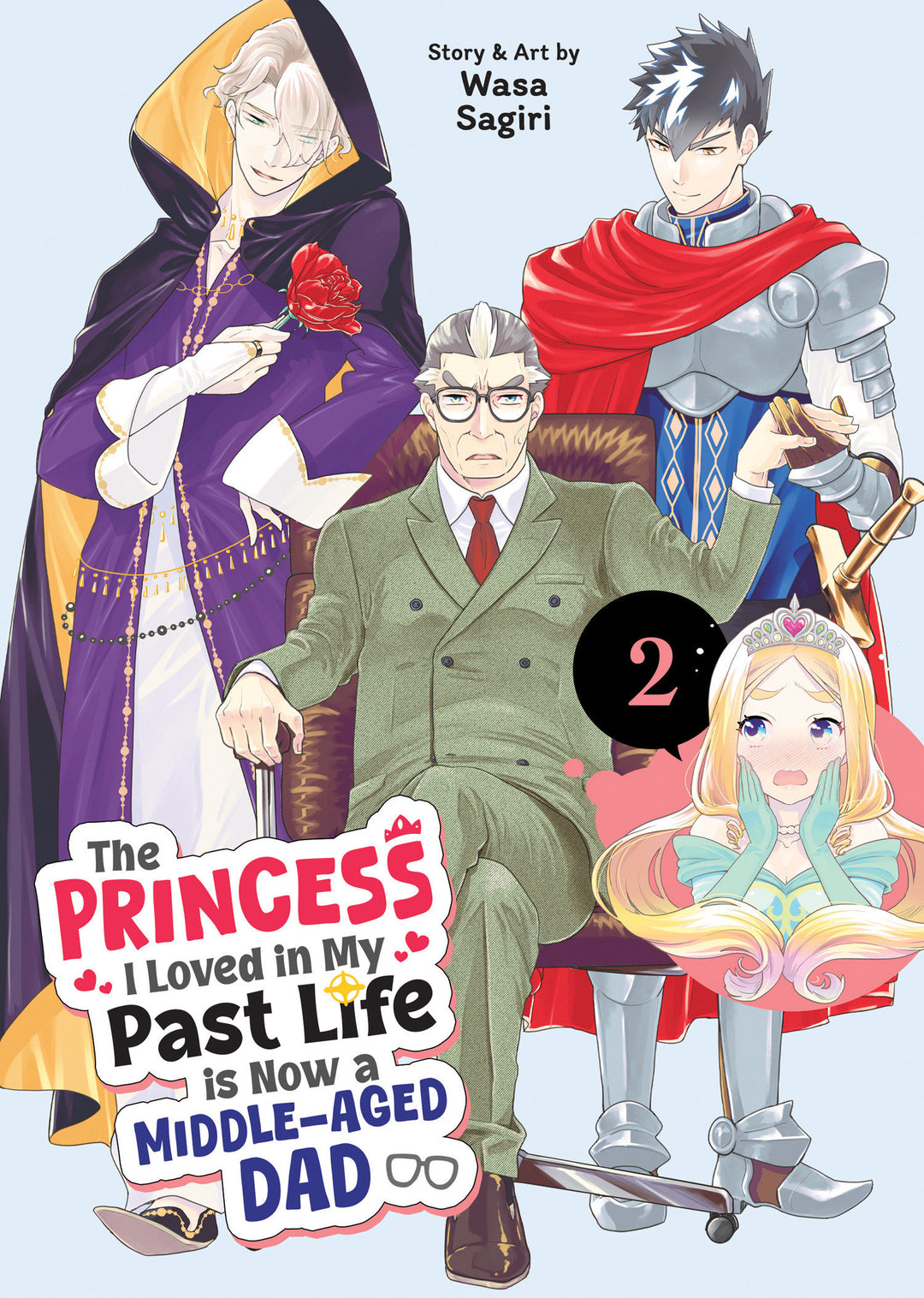 Princess I Loved In My Past Life Is Now A Middle Aged Dad Graphic Novel Volume 02
