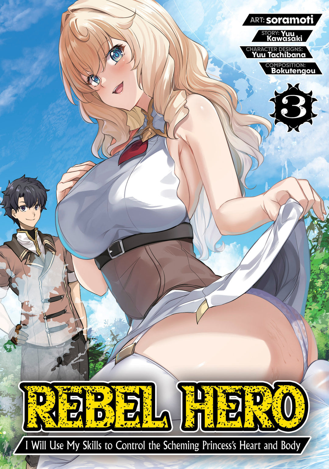 Rebel Hero I Will Use My Skills To Control The Scheming Princess's Heart And Body Graphic Novel Volume 03