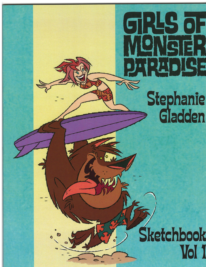 Girls of Monster Paradise Sketchbook #1 by Stephanie Gladden SIGNED by Artist and NUMBERED 133/750 OXV-01