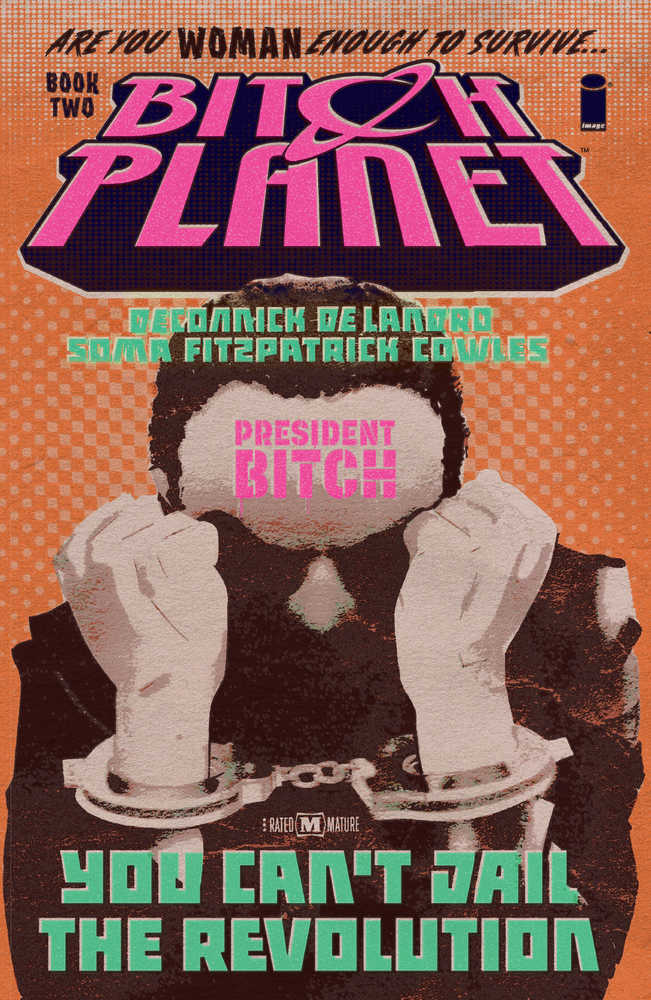 Bitch Planet TPB Volume 02 President Bitch (Mature) OXI-02