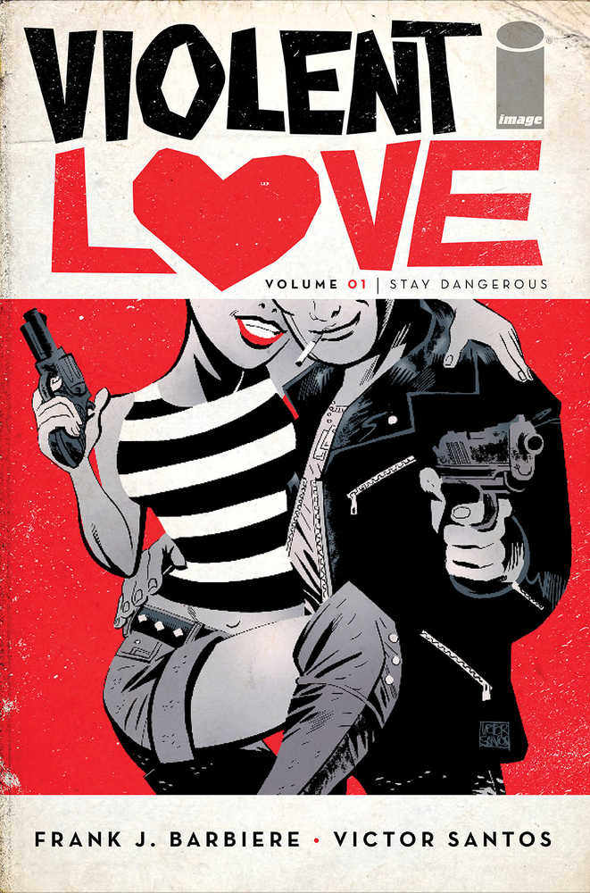 Violent Love TPB Volume 01 Stay Dangerous (Mature)