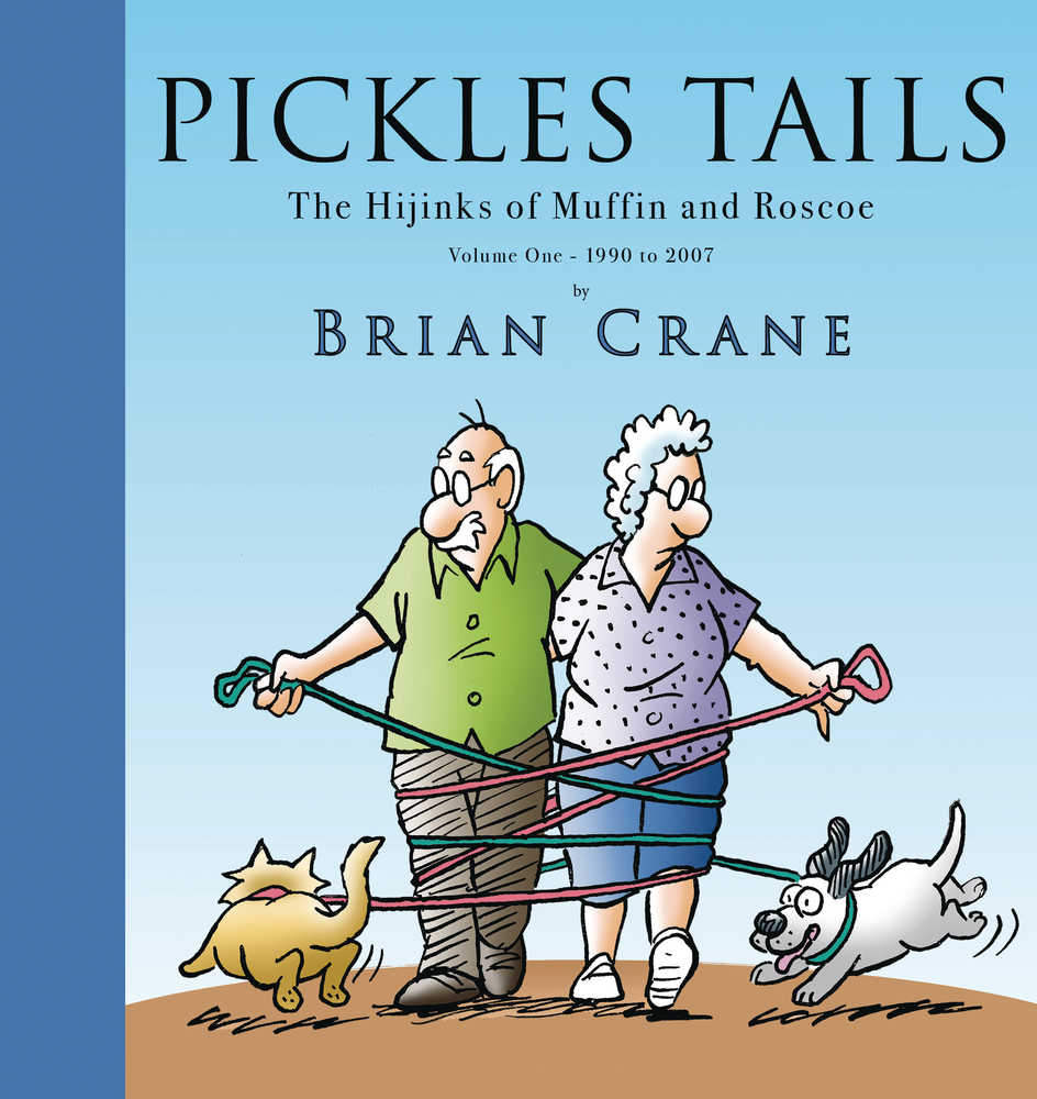 Pickle Tails TPB Volume 01 Hijinks Of Muffin & Roscoe 1990-2007