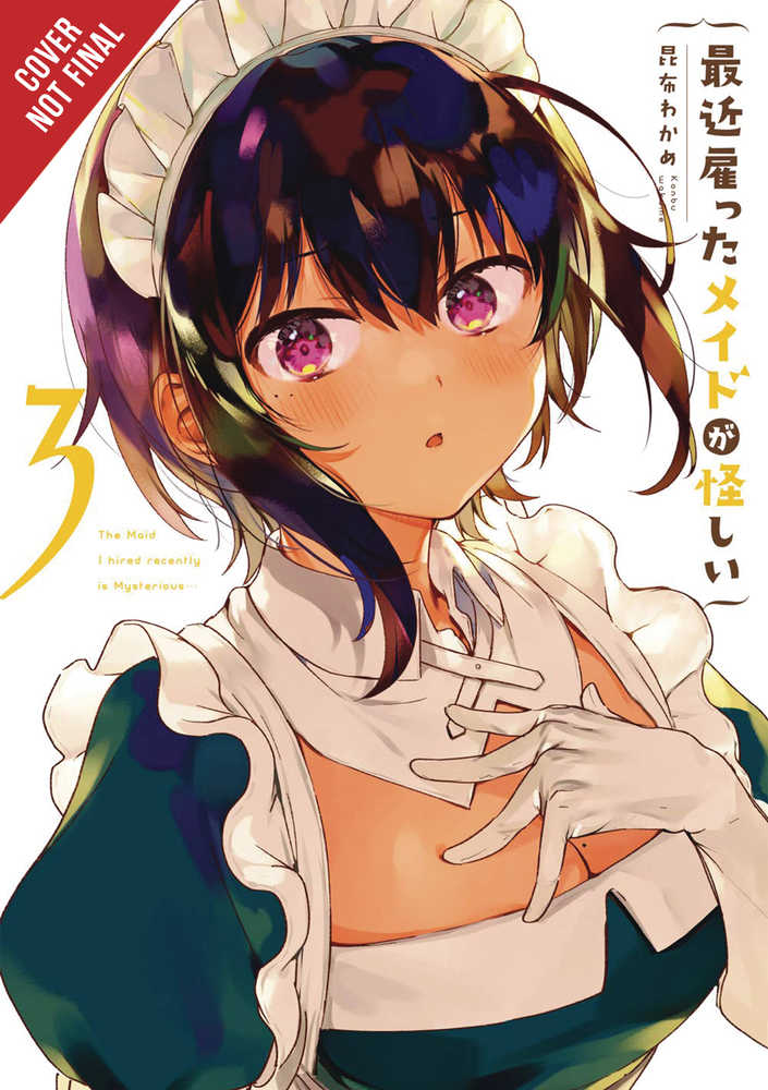 Maid I Hired Recently Is Mysterious Graphic Novel Volume 03 (Mature)