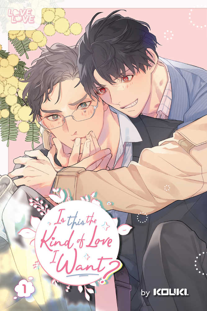 Is This The Kind Of Love I Want? Graphic Novel Volume 01 (Adult)