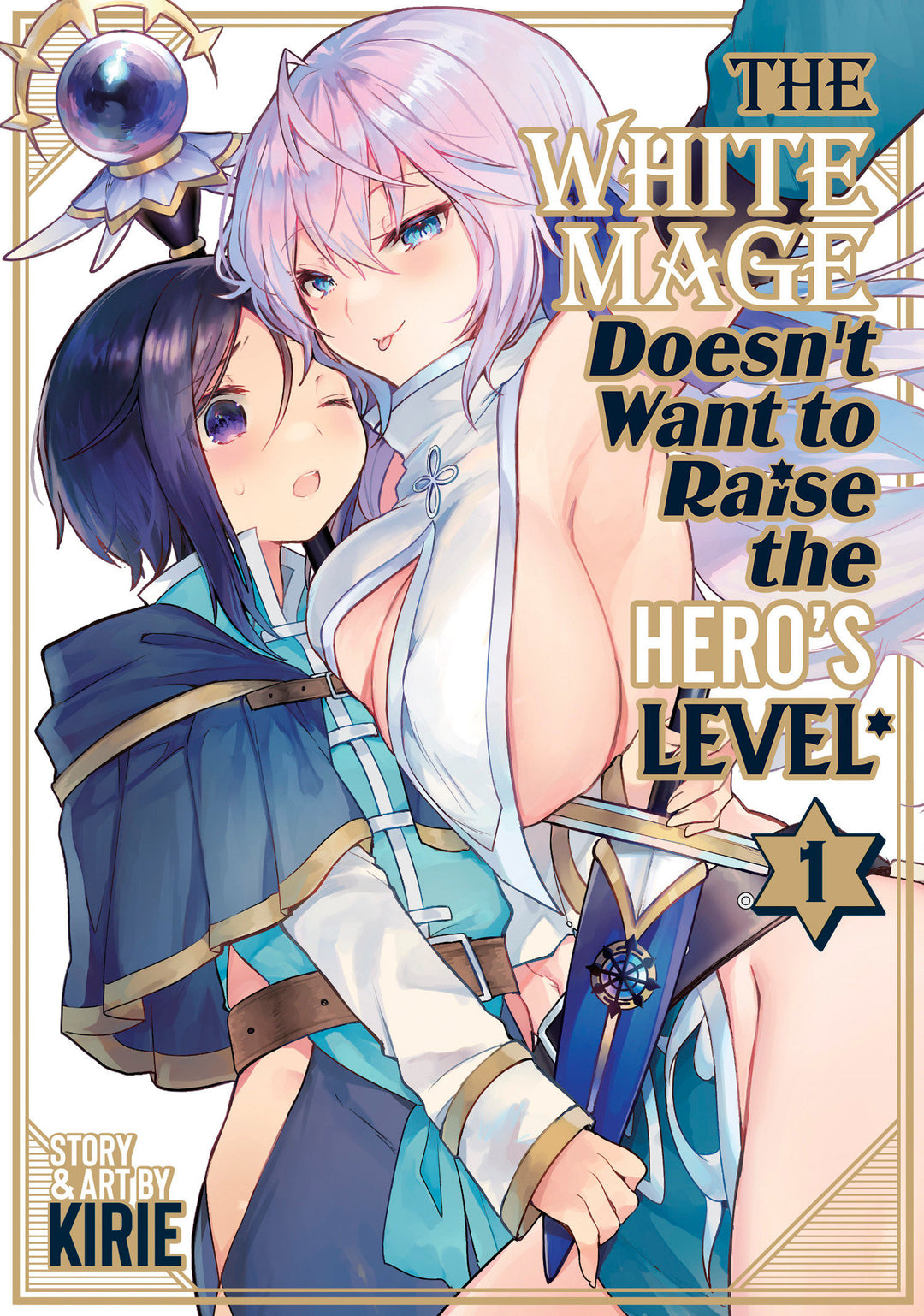 The White Mage Doesnt Want To Raise The Heros Level Graphic Novel Volume 01