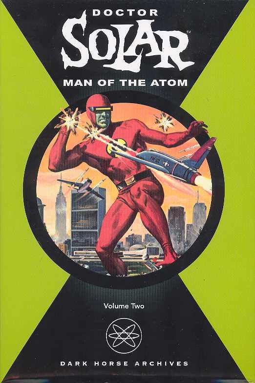 Doctor Solar Man Of The Atom Hardcover Volume 02