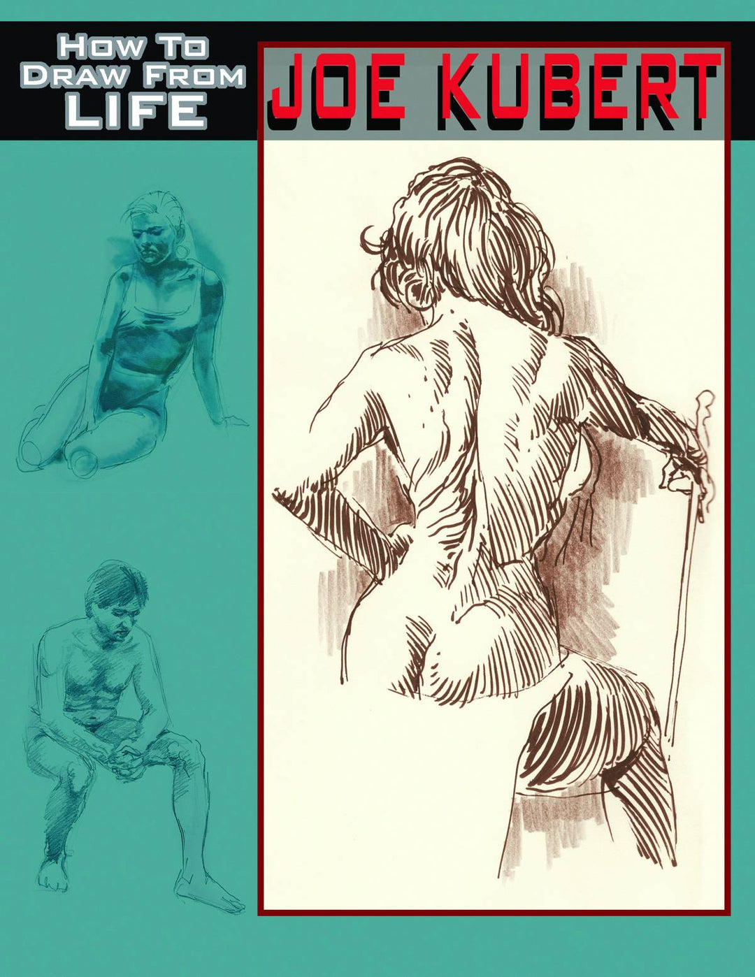 Joe Kubert How To Draw From Life Hardcover