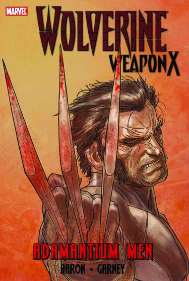 Wolverine Weapon X Adamantium Men Prem Hardcover Volume 01