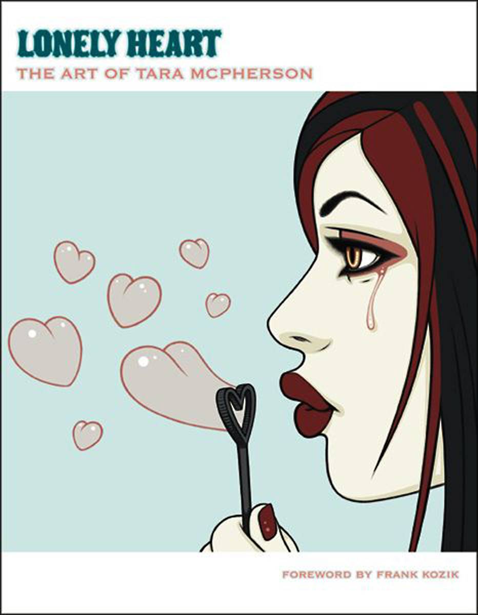 Lonely Heart Art Of Tara Mcpherson Hardcover