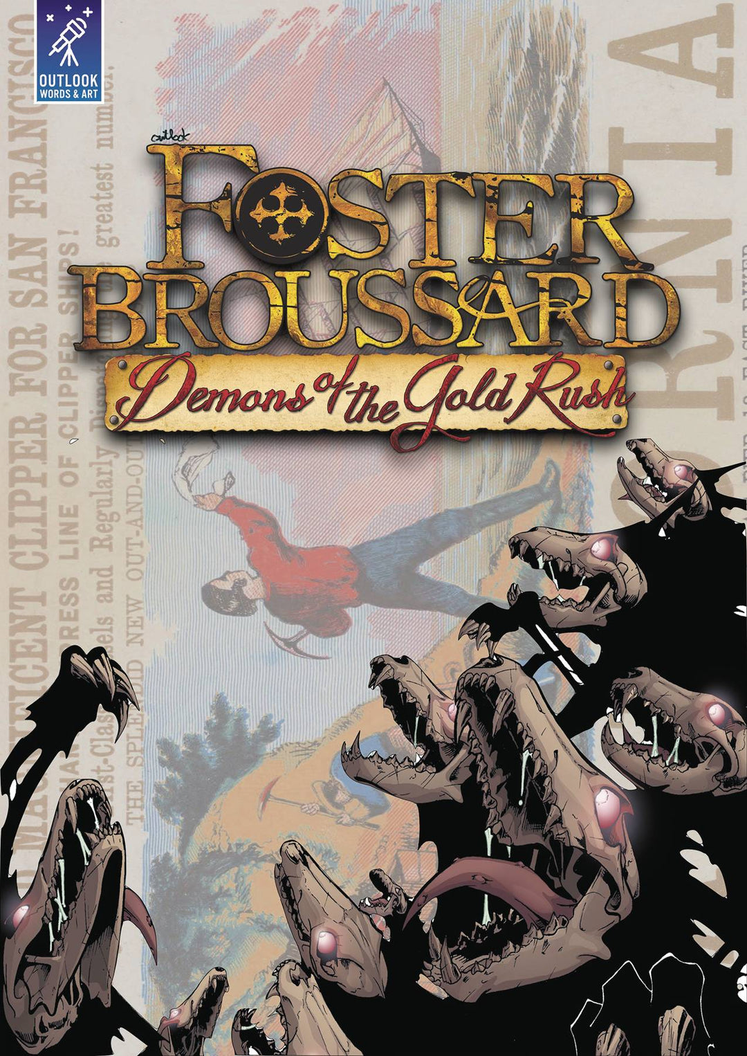 Foster Broussard Demons Of The Gold Rush TPB