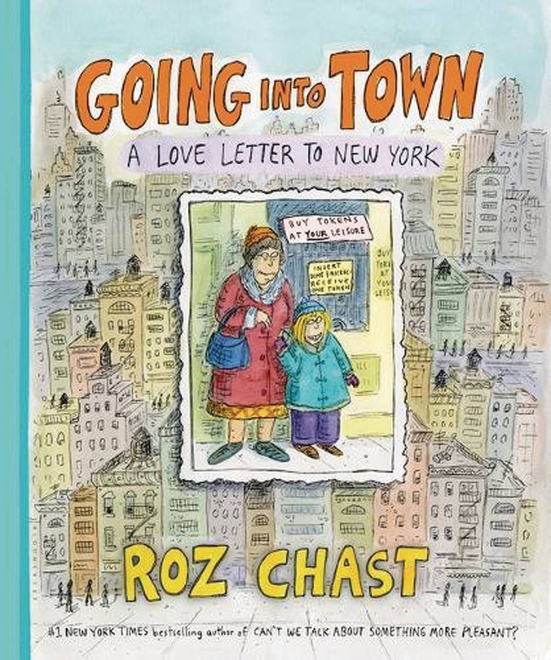 Going Into Town Love Letter To New York Graphic Novel