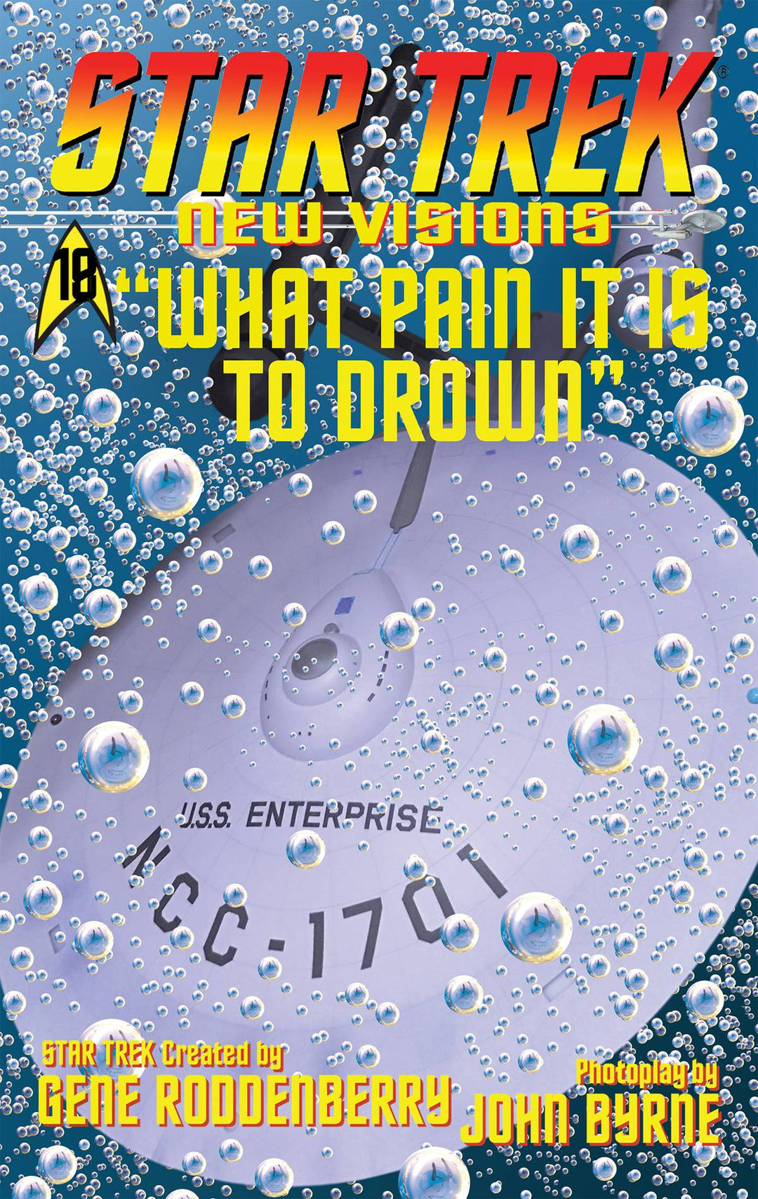 Star Trek New Visions  #18 What Pain It Is To Drown