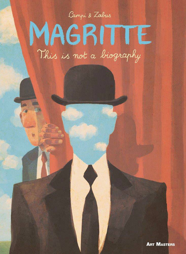 Art Masters Series Graphic Novel Volume 06 Magritte This Is Not Biography