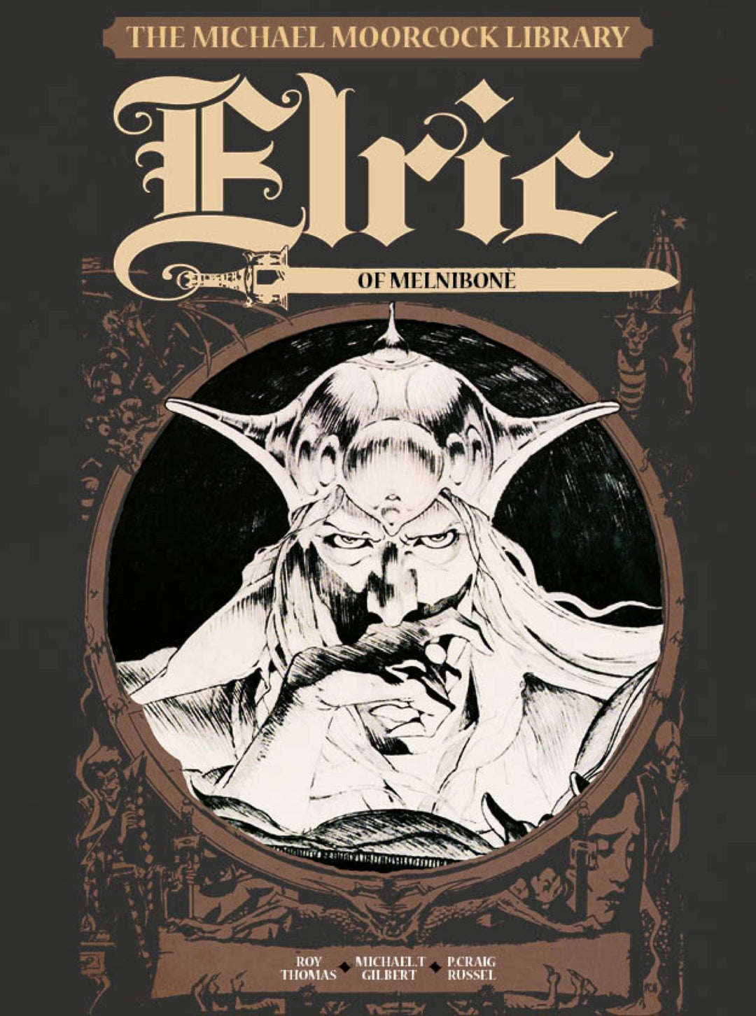 The Michael Moorcock Library Volume 1 Hardcover Elric Of Melnibone