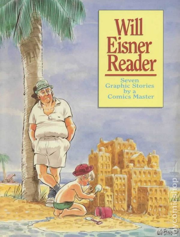 Will Eisner Reader - Seven Graphic Stories by a Comics Master TPB