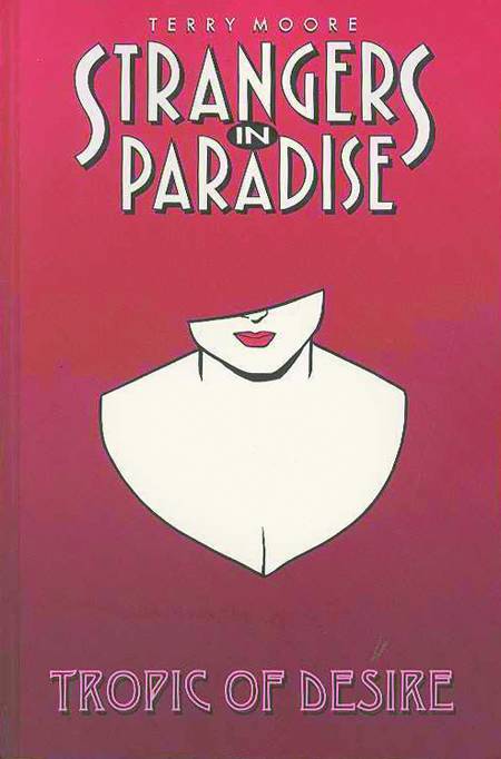 Strangers In Paradise TP Vol 10 Tropic of Desire <OXI-17>